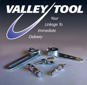 Valley Tool and Design, Inc., is your linkage to immediate delivery